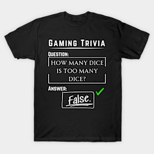 Too Many Dice?  Not Possible! T-Shirt